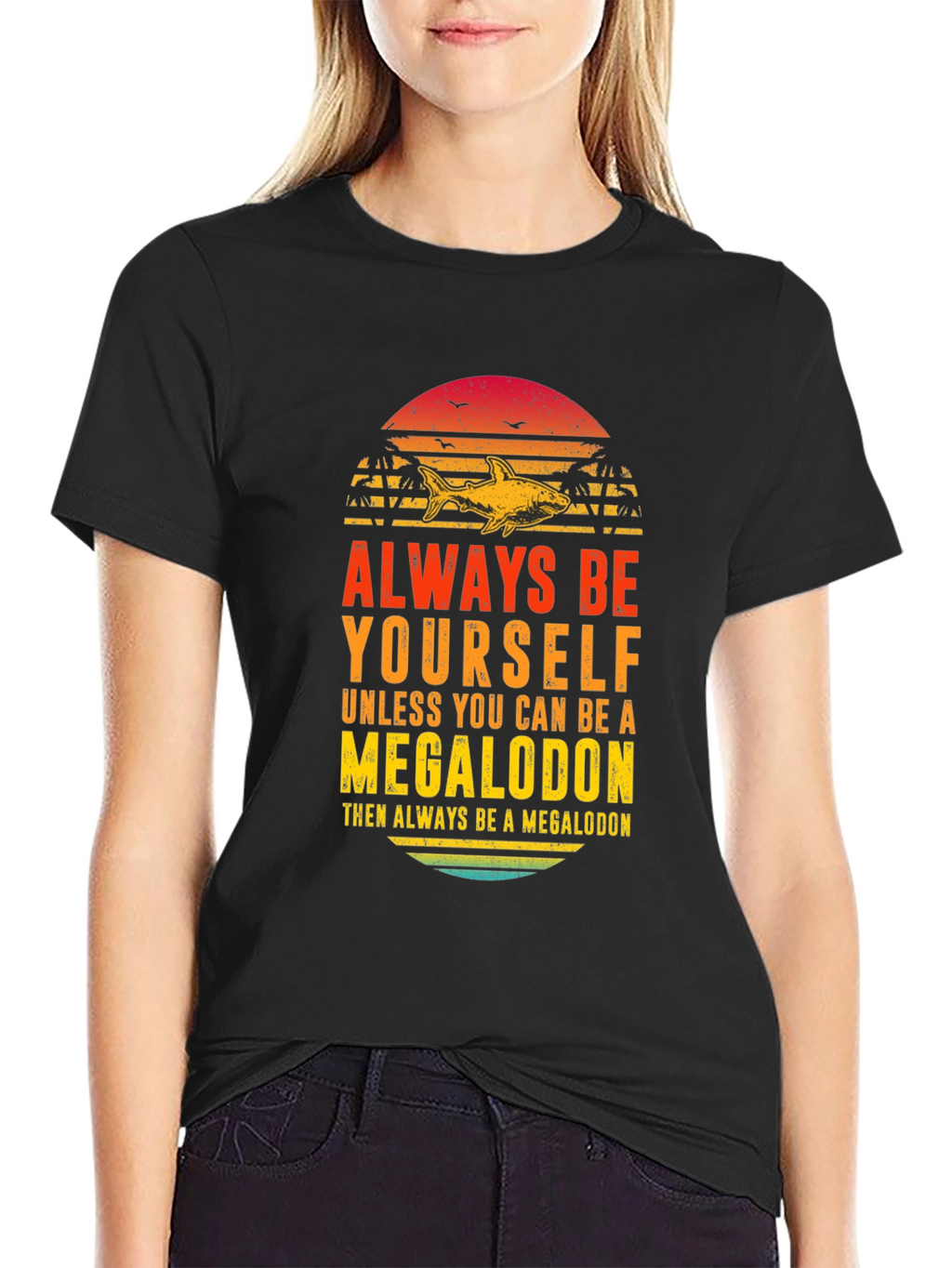 Megalodon Graphic Tee - Always Be Yourself Shark Shirt