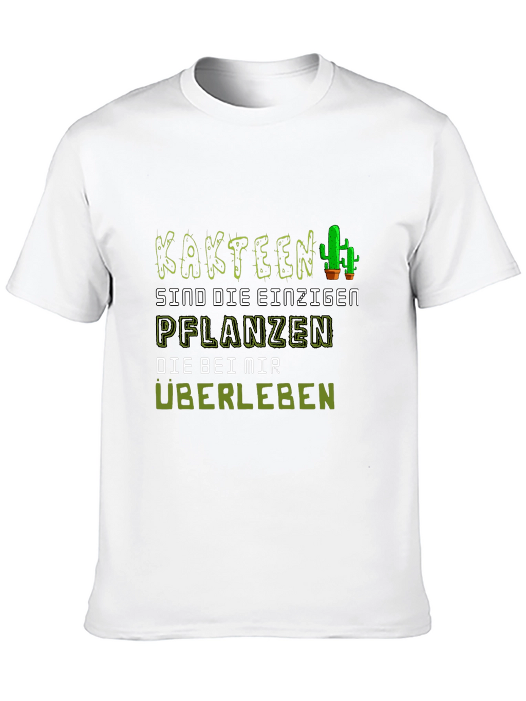 Cactus Humor Graphic Tee - Kaktus Pflanzen Überleben