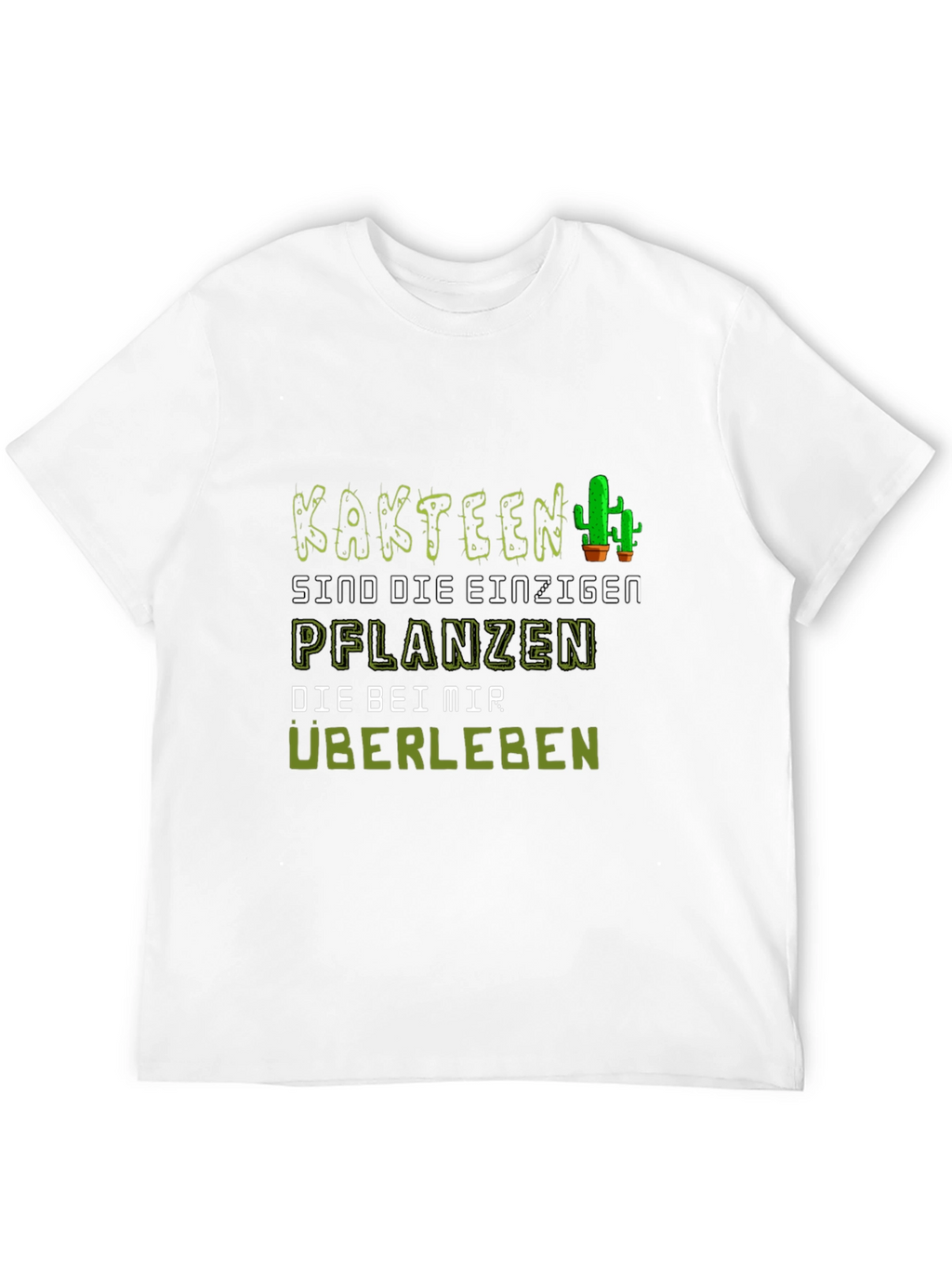 Cactus Humor Graphic Tee - Kaktus Pflanzen Überleben