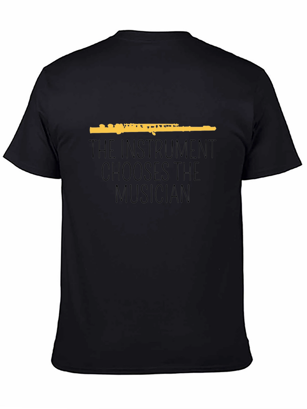 The Instrument Chooses the Musician Graphic T-Shirt