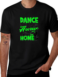 Dance Away T-Shirt: Fun Dance Graphic Tee