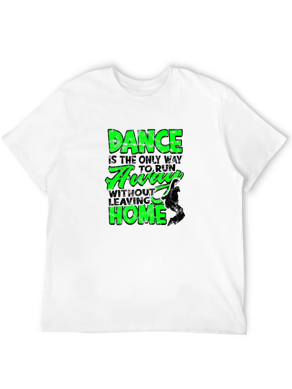 Dance Away T-Shirt: Fun Dance Graphic Tee