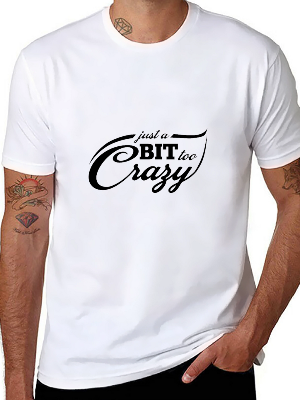 Just A Bit Too Crazy - Graphic Tee