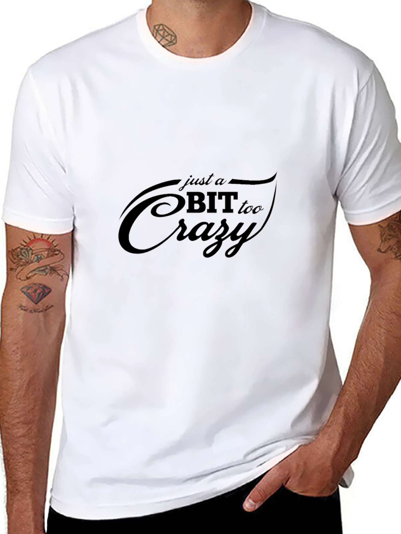 Just A Bit Too Crazy - Graphic Tee
