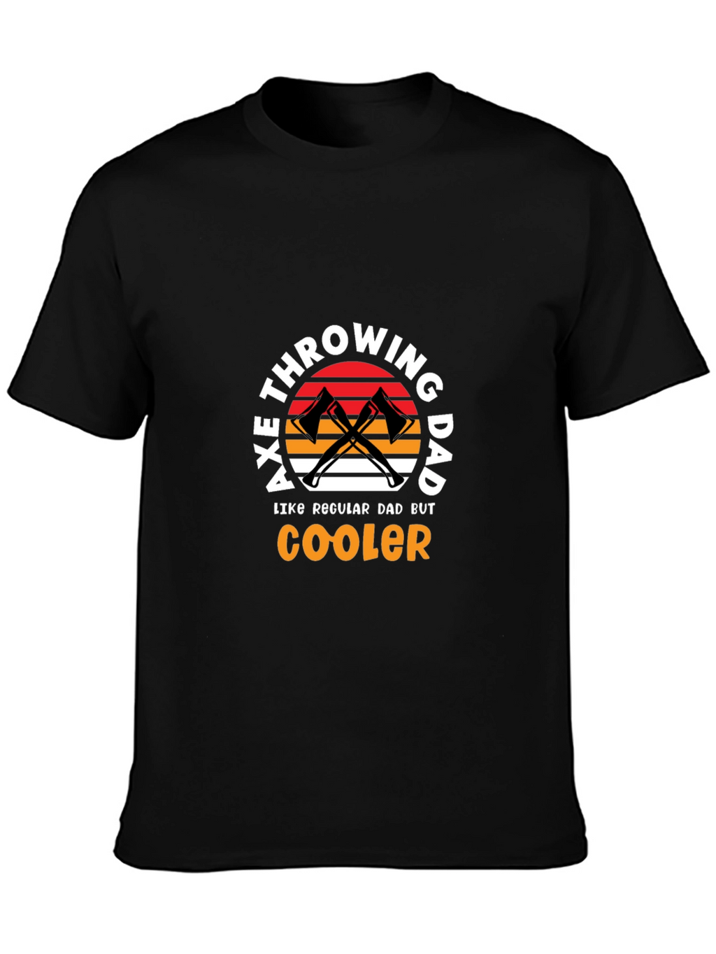 Axe Throwing Dad T-Shirt - Cooler Than Regular!