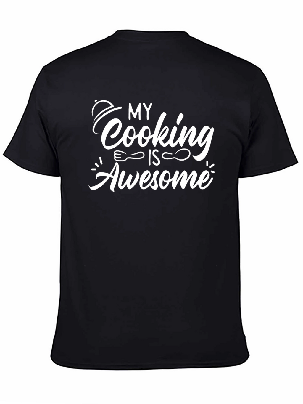 My Cooking Is Awesome T-Shirt