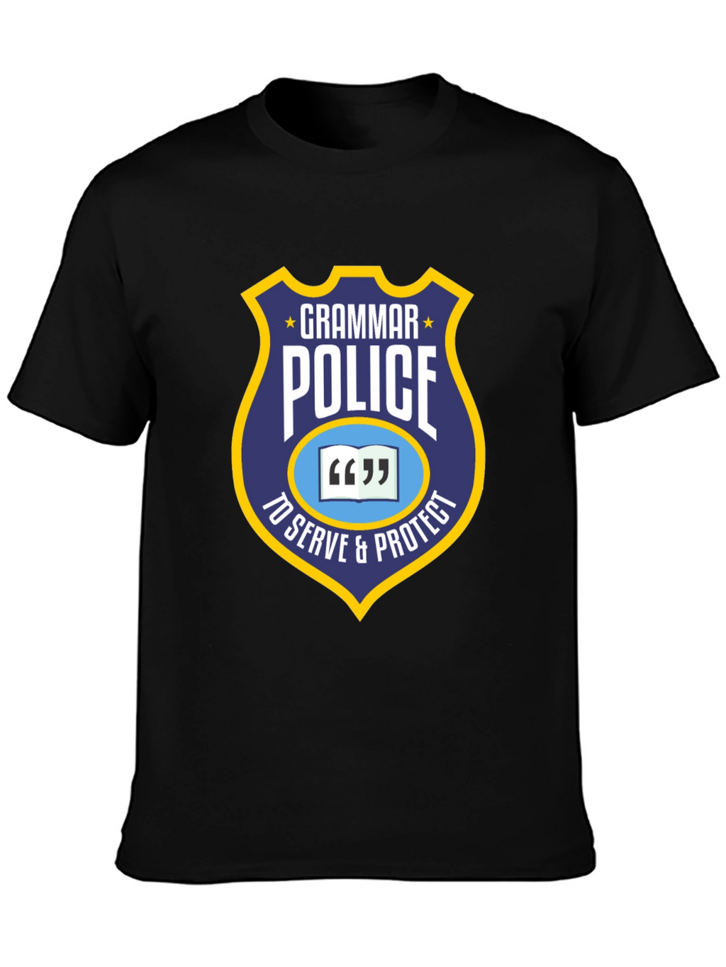 Grammar Police T-Shirt - To Serve & Protect