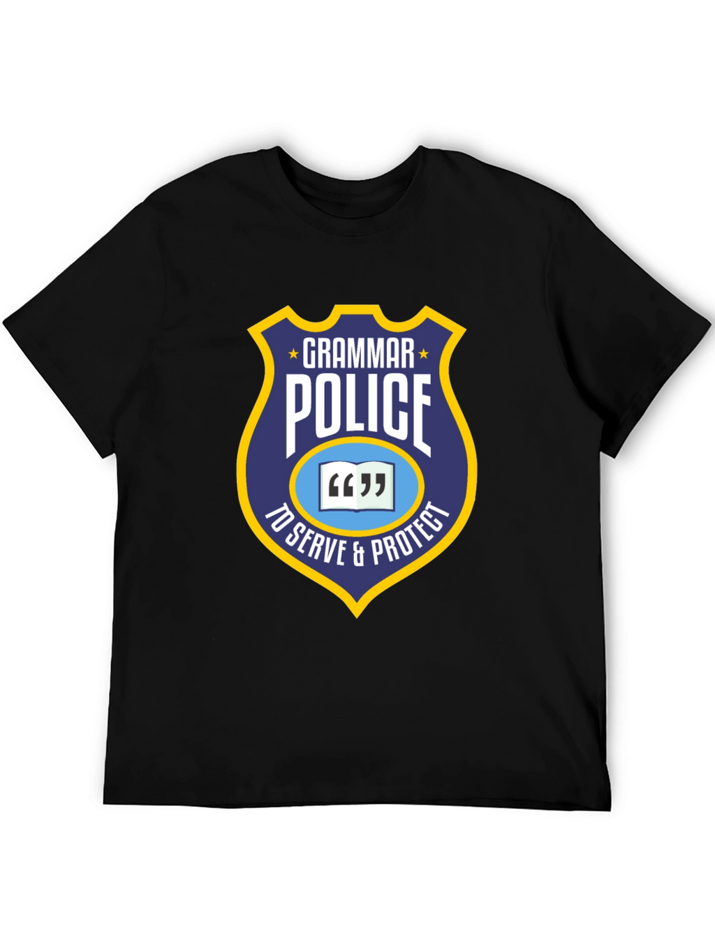 Grammar Police T-Shirt - To Serve & Protect