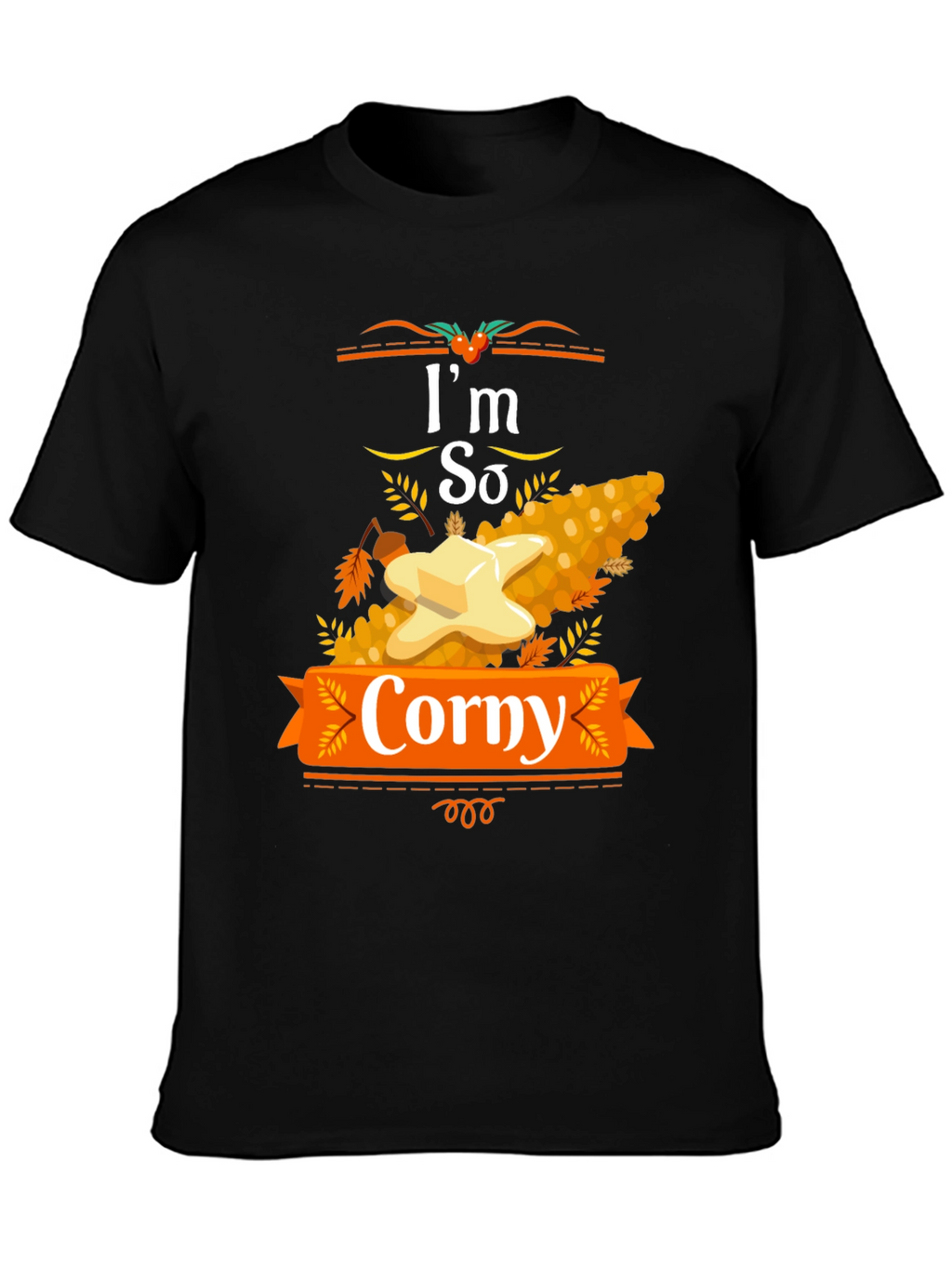 Im So Corny Thanksgiving T-Shirt