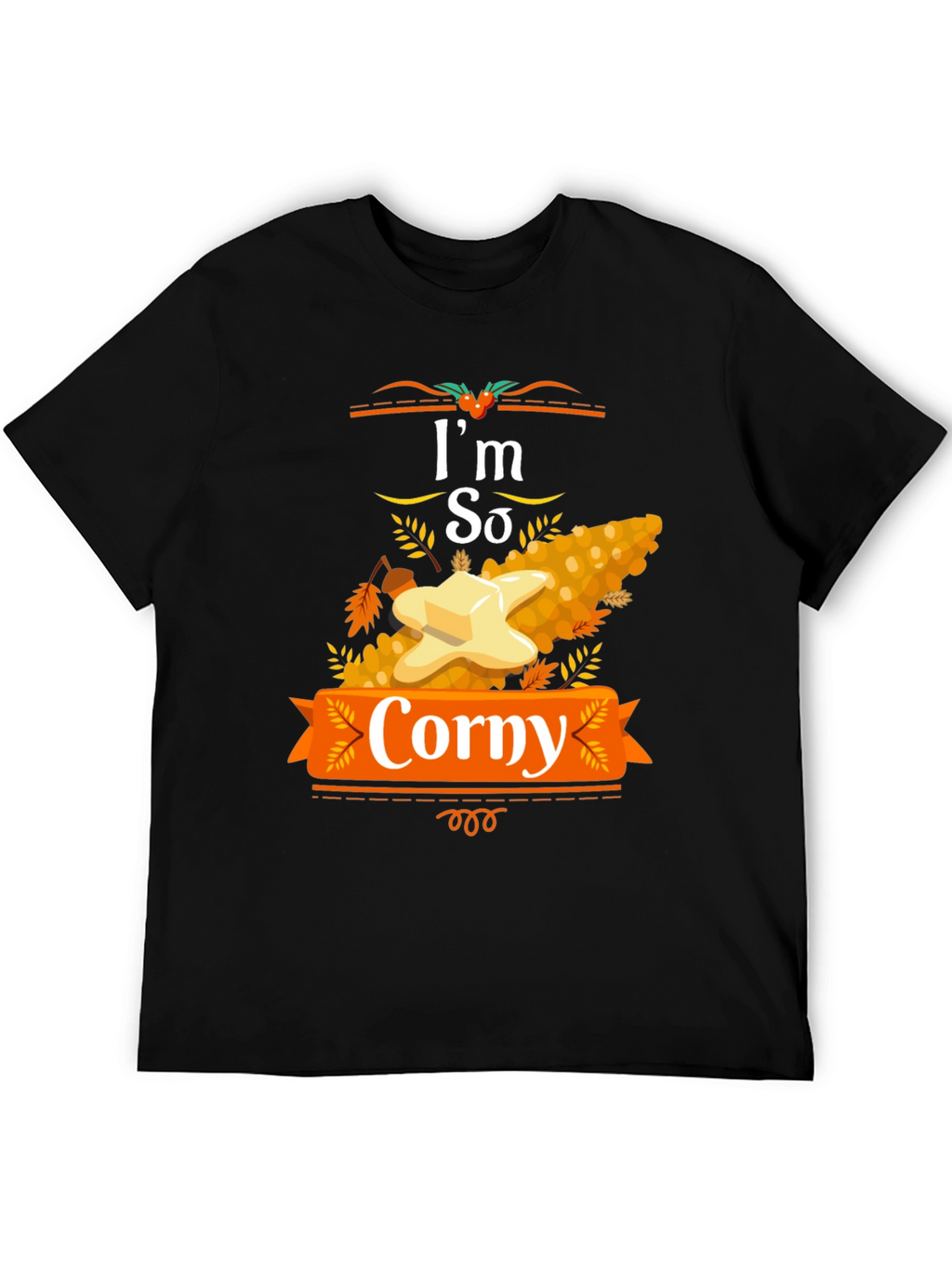 Im So Corny Thanksgiving T-Shirt