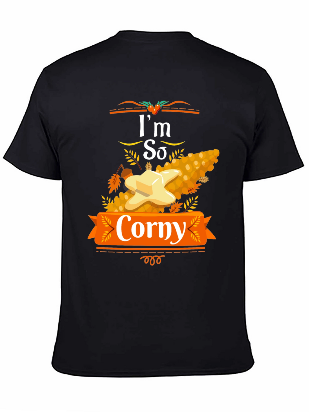 Im So Corny Thanksgiving T-Shirt