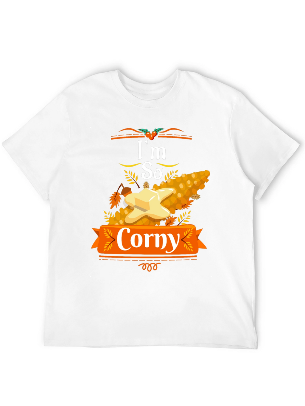 Im So Corny Thanksgiving T-Shirt