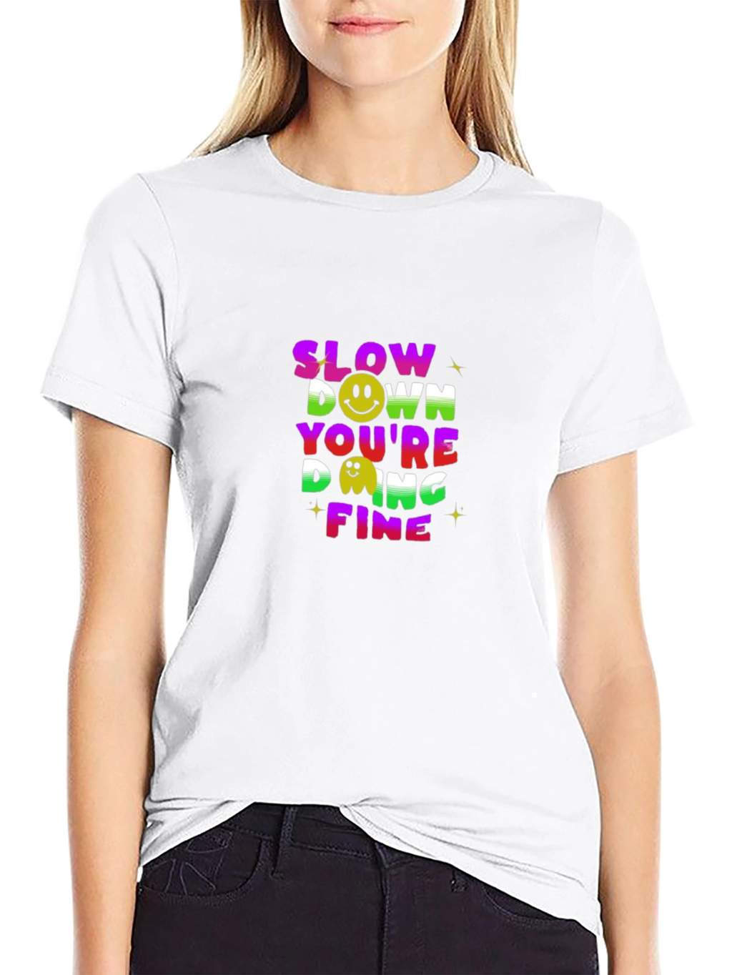 Slow Down Youre Doing Fine Black T-Shirt