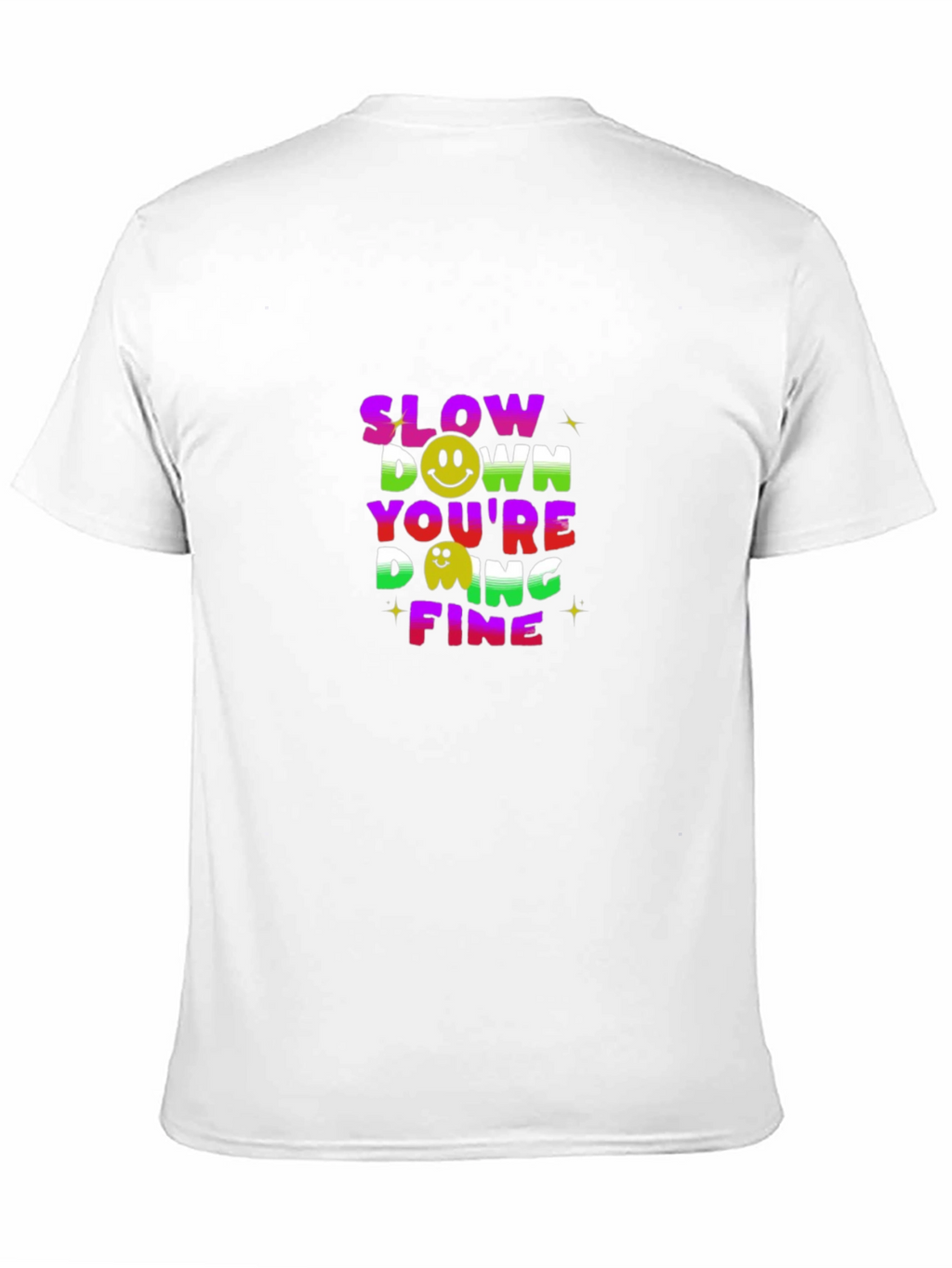 Slow Down Youre Doing Fine Black T-Shirt