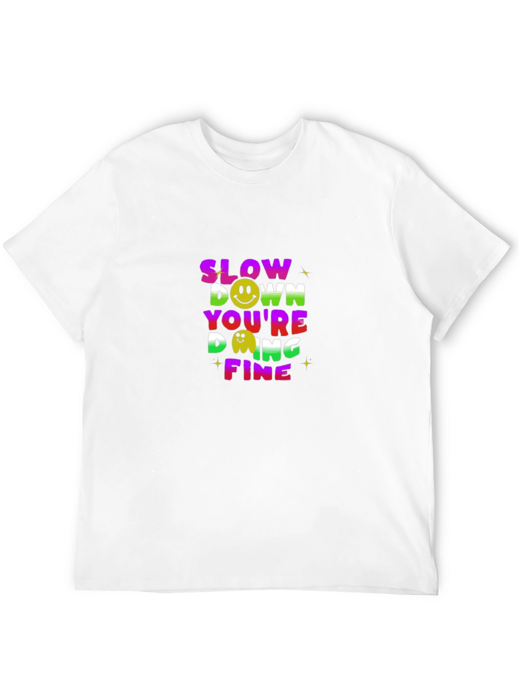 Slow Down Youre Doing Fine Black T-Shirt