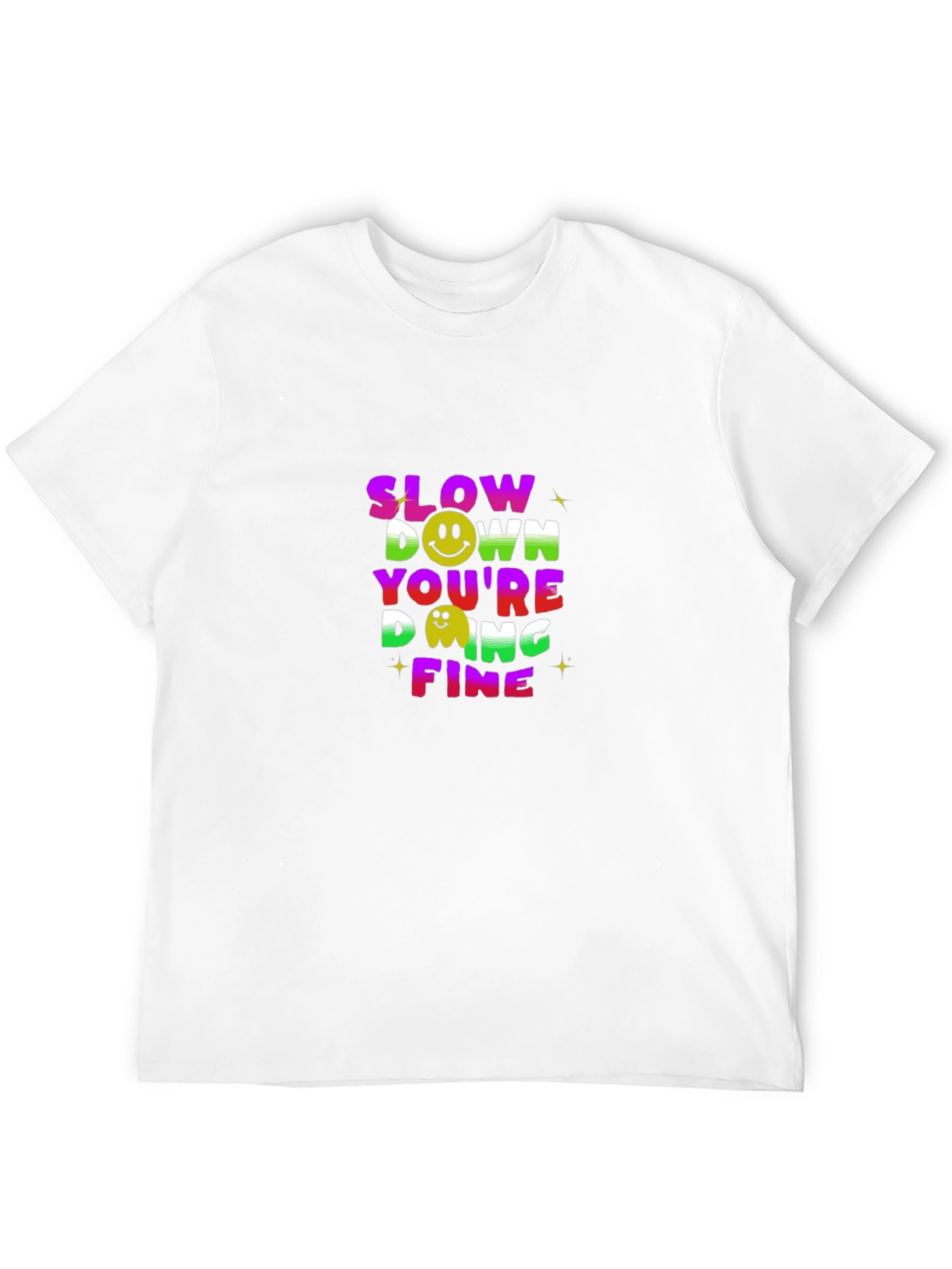 Slow Down Youre Doing Fine Black T-Shirt
