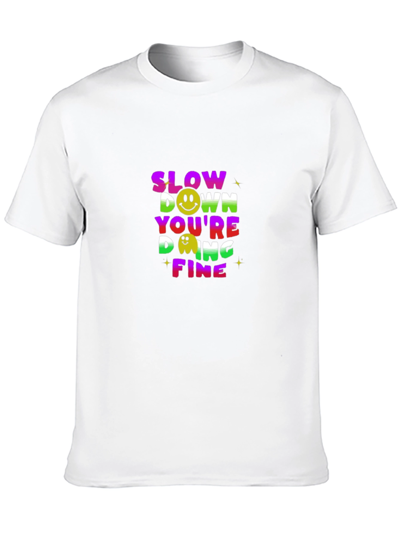 Slow Down Youre Doing Fine Black T-Shirt