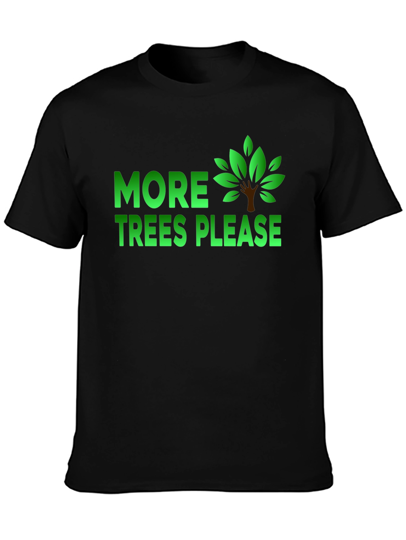 More Trees Please Graphic T-Shirt
