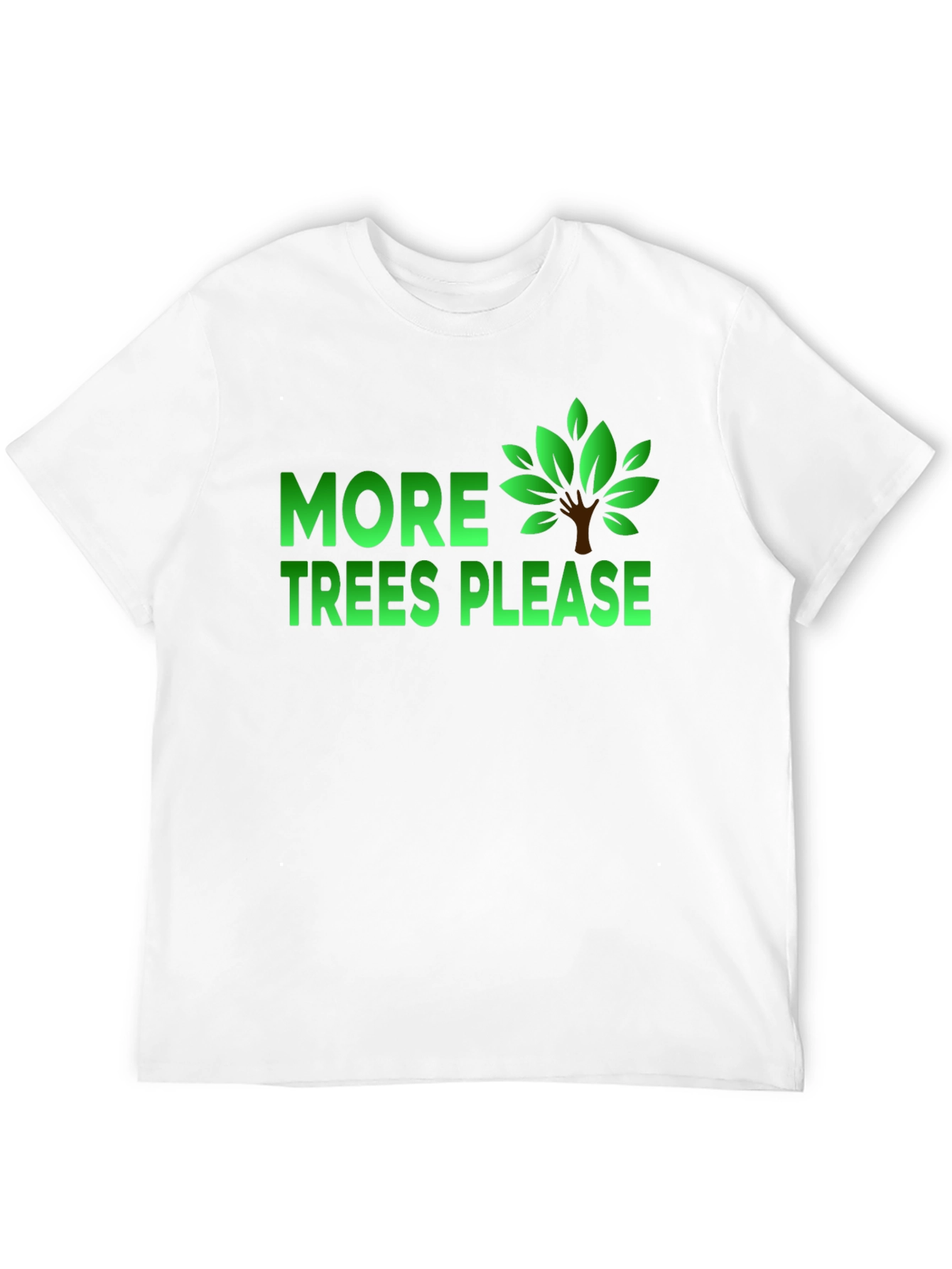 More Trees Please Graphic T-Shirt
