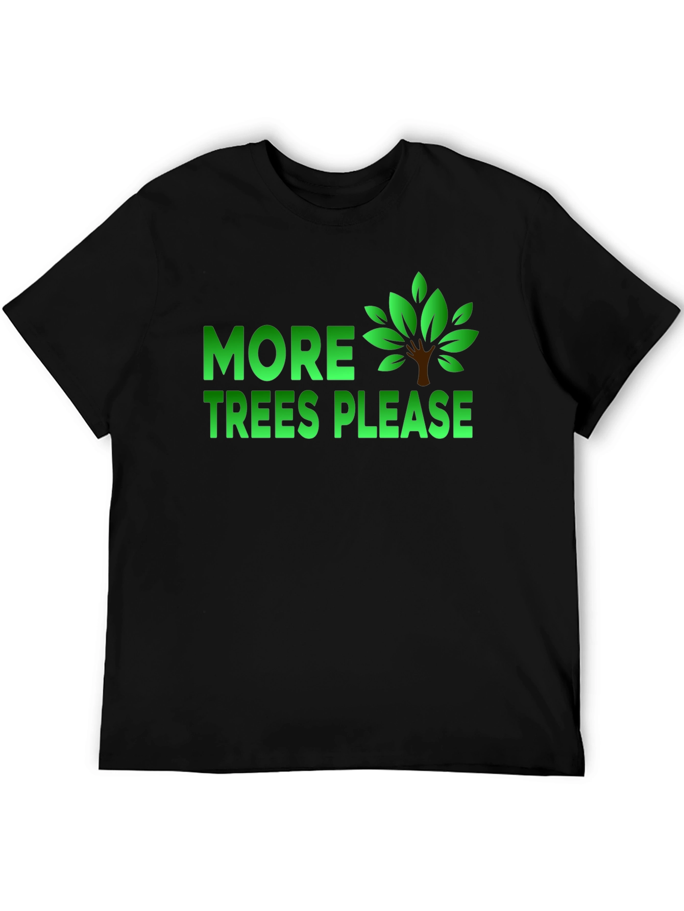 More Trees Please Graphic T-Shirt