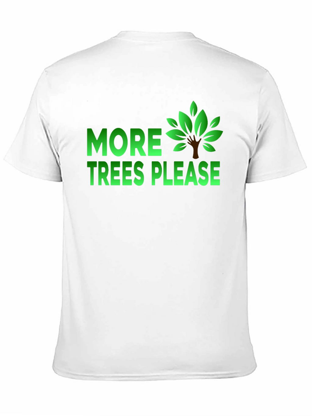 More Trees Please Graphic T-Shirt