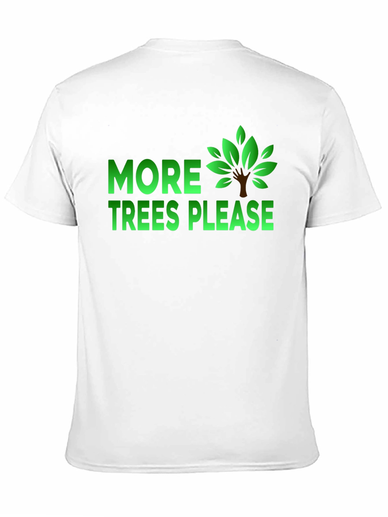 More Trees Please Graphic T-Shirt