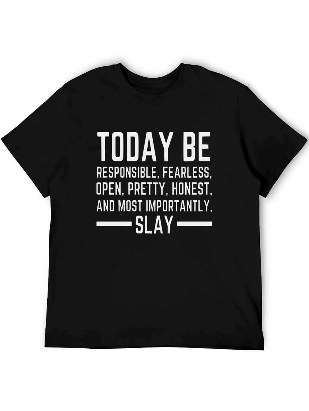 Today Be Slay Graphic T-Shirt