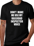 Railroad Inspector Voice T-Shirt - Funny Job Tee