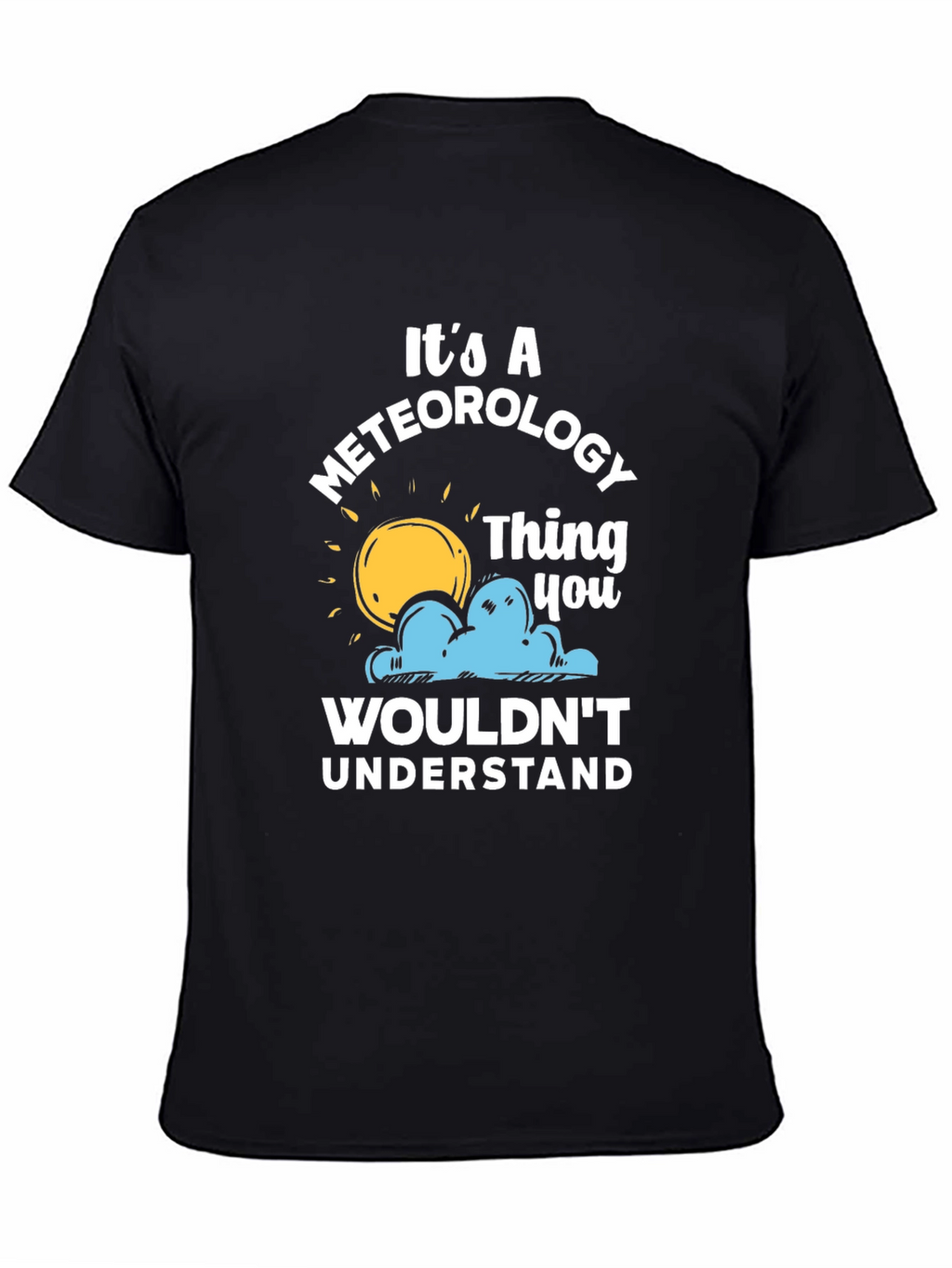 Meteorology Thing T-Shirt - Weather Humor Tee
