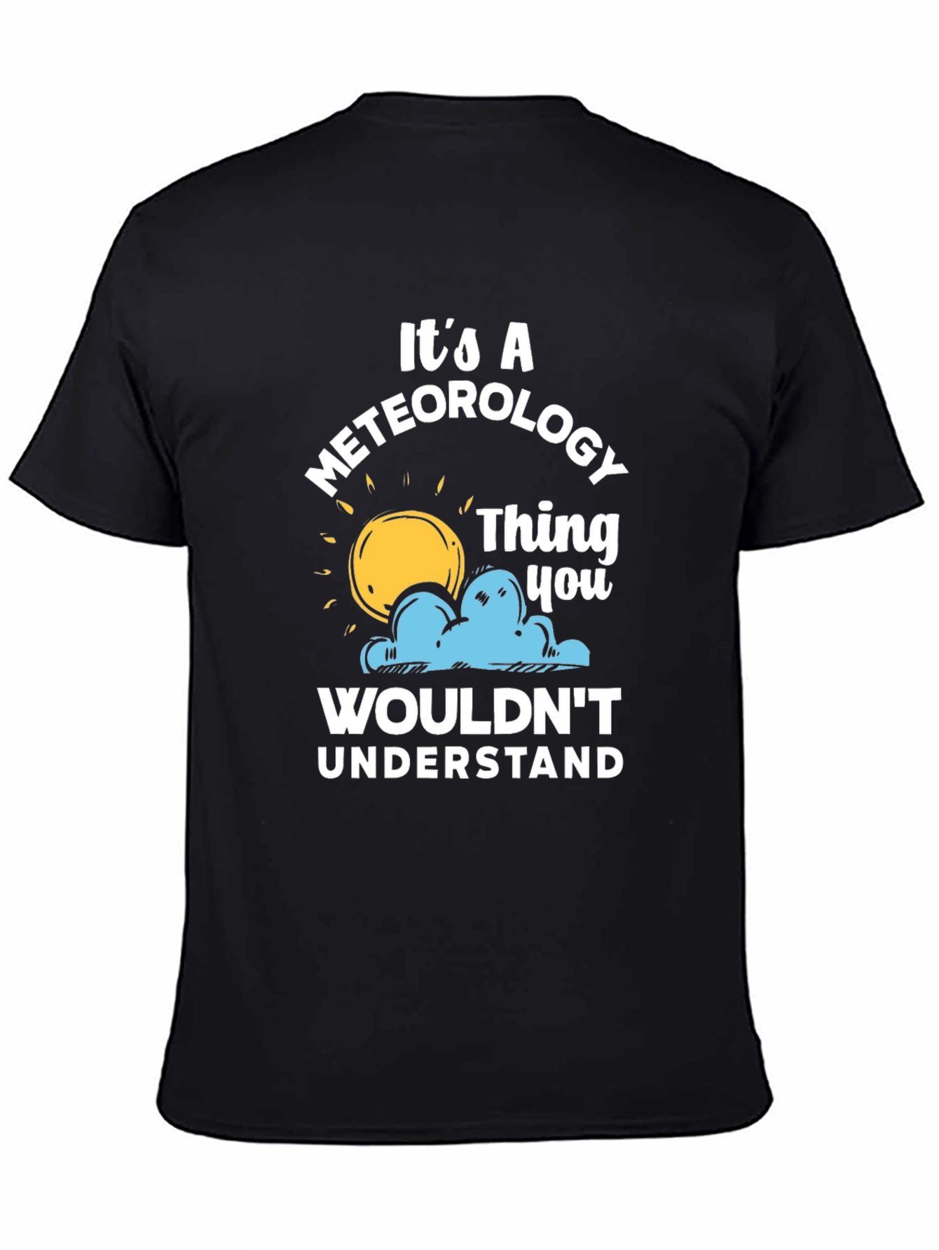Meteorology Thing T-Shirt - Weather Humor Tee