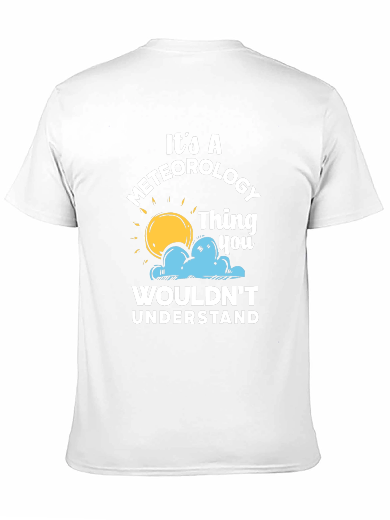 Meteorology Thing T-Shirt - Weather Humor Tee