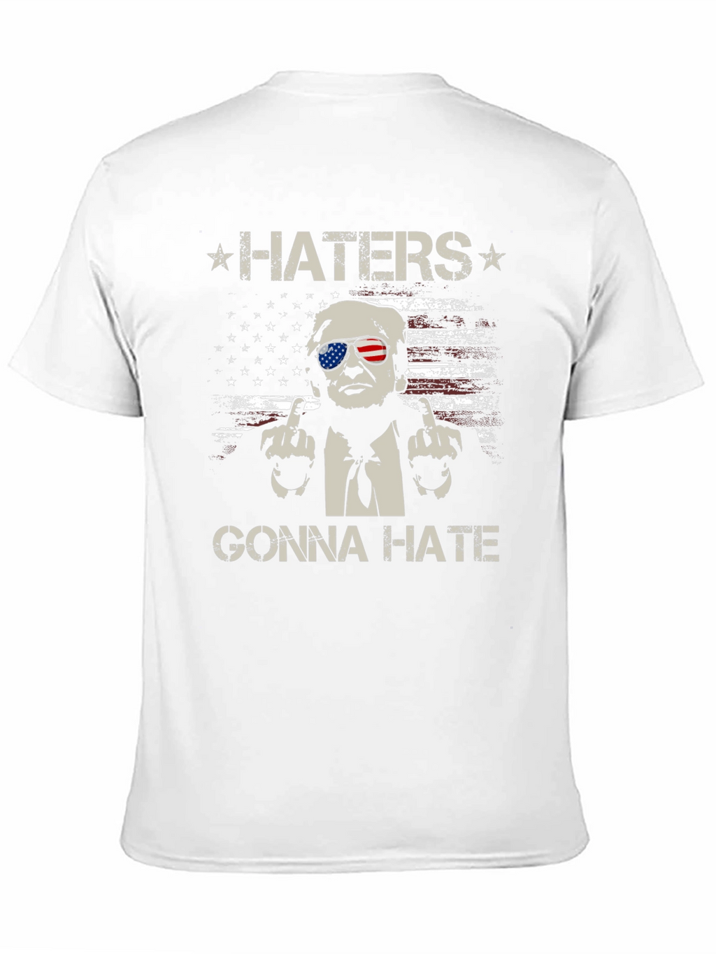 Haters Gonna Hate Trump T-Shirt