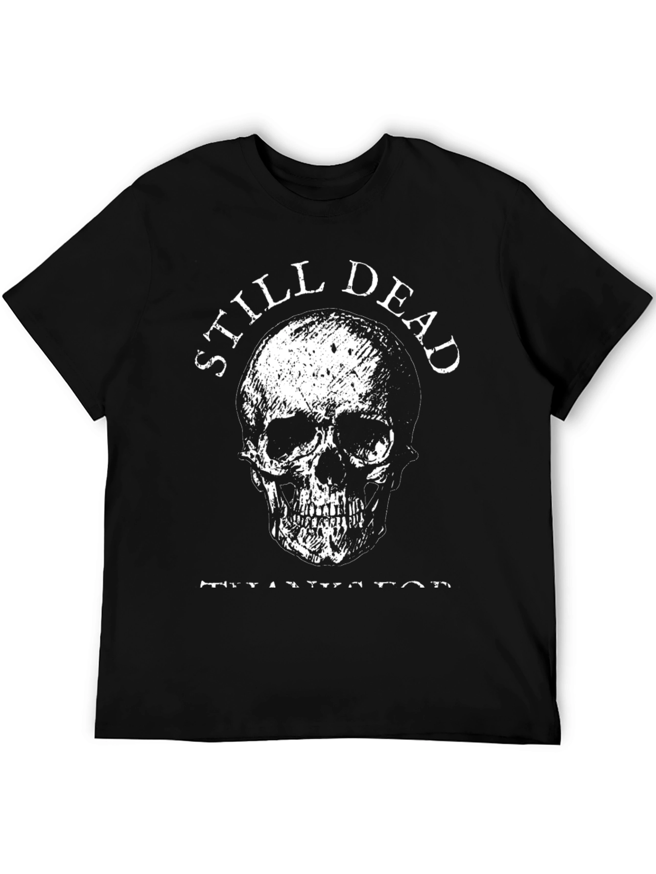 Still Dead T-Shirt - Skull Graphic Tee
