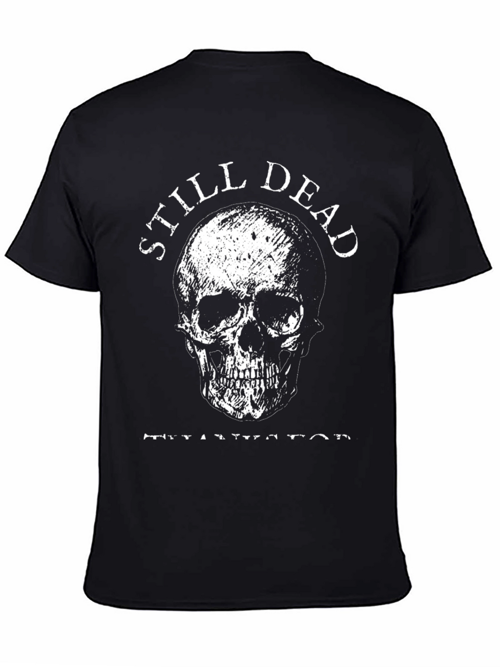 Still Dead T-Shirt - Skull Graphic Tee