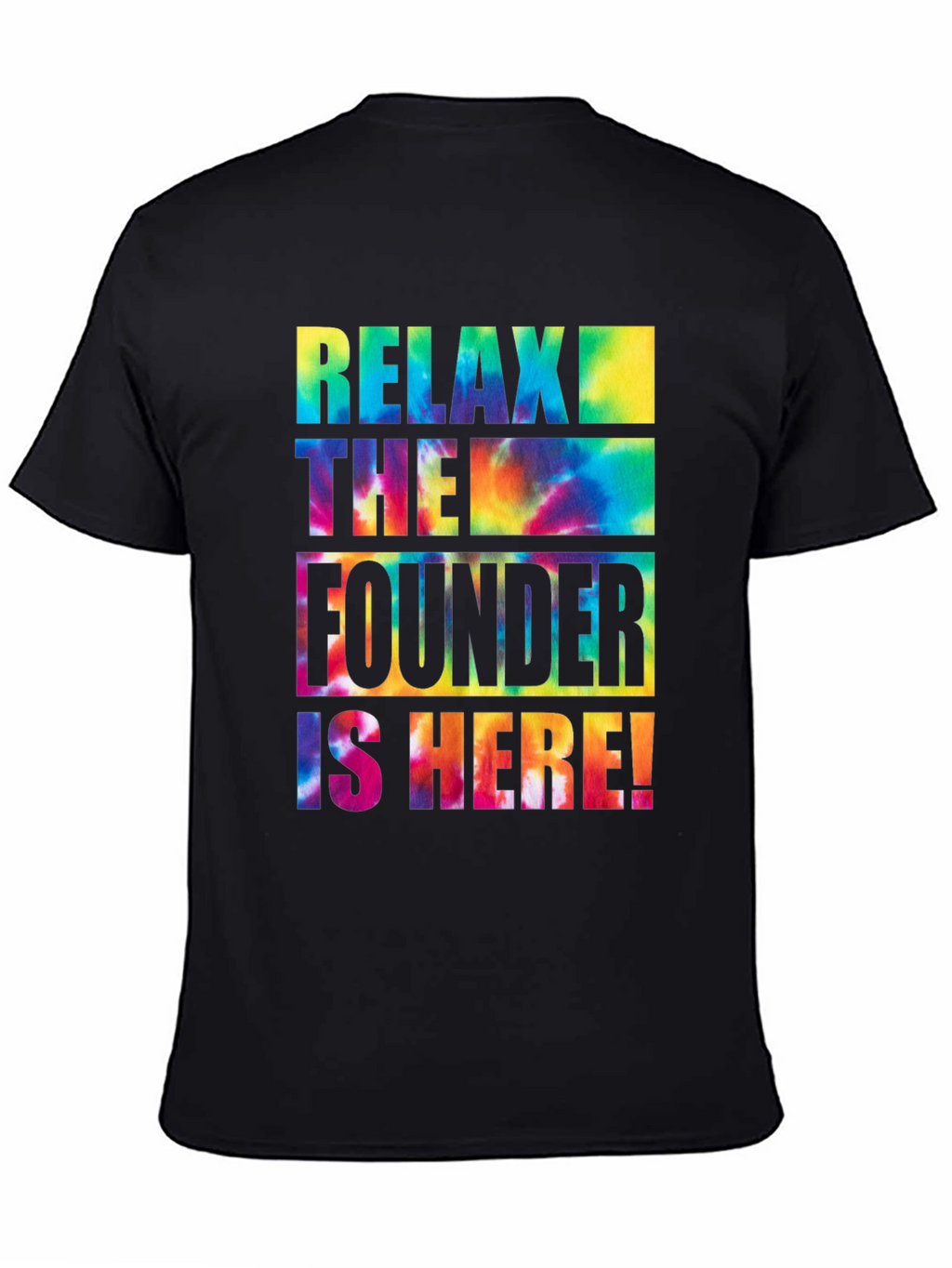 Relax The Founder is Here! T-Shirt