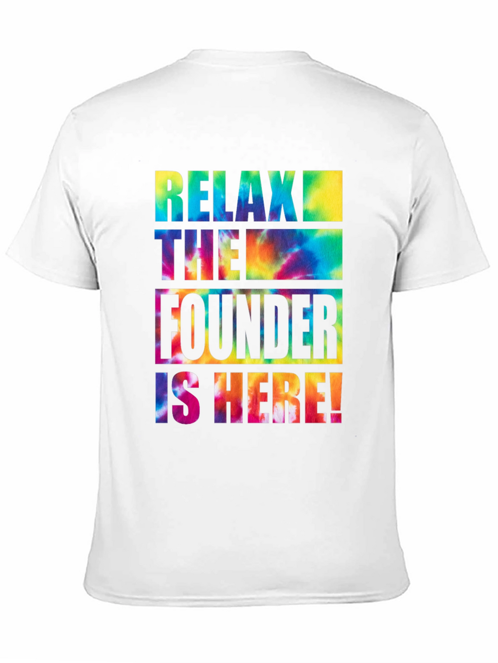 Relax The Founder is Here! T-Shirt