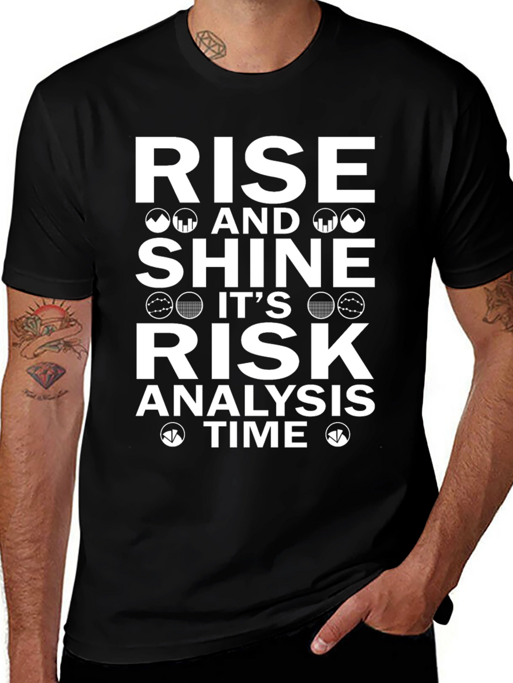 Rise and Shine Risk Analysis Time T-Shirt