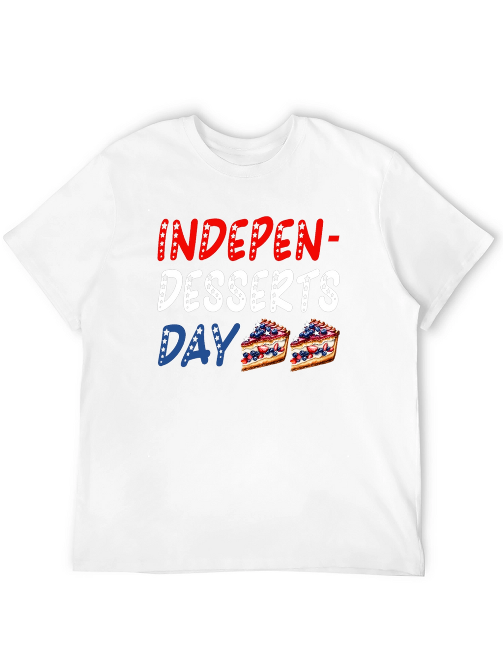 Indepen-Desserts Day T-Shirt
