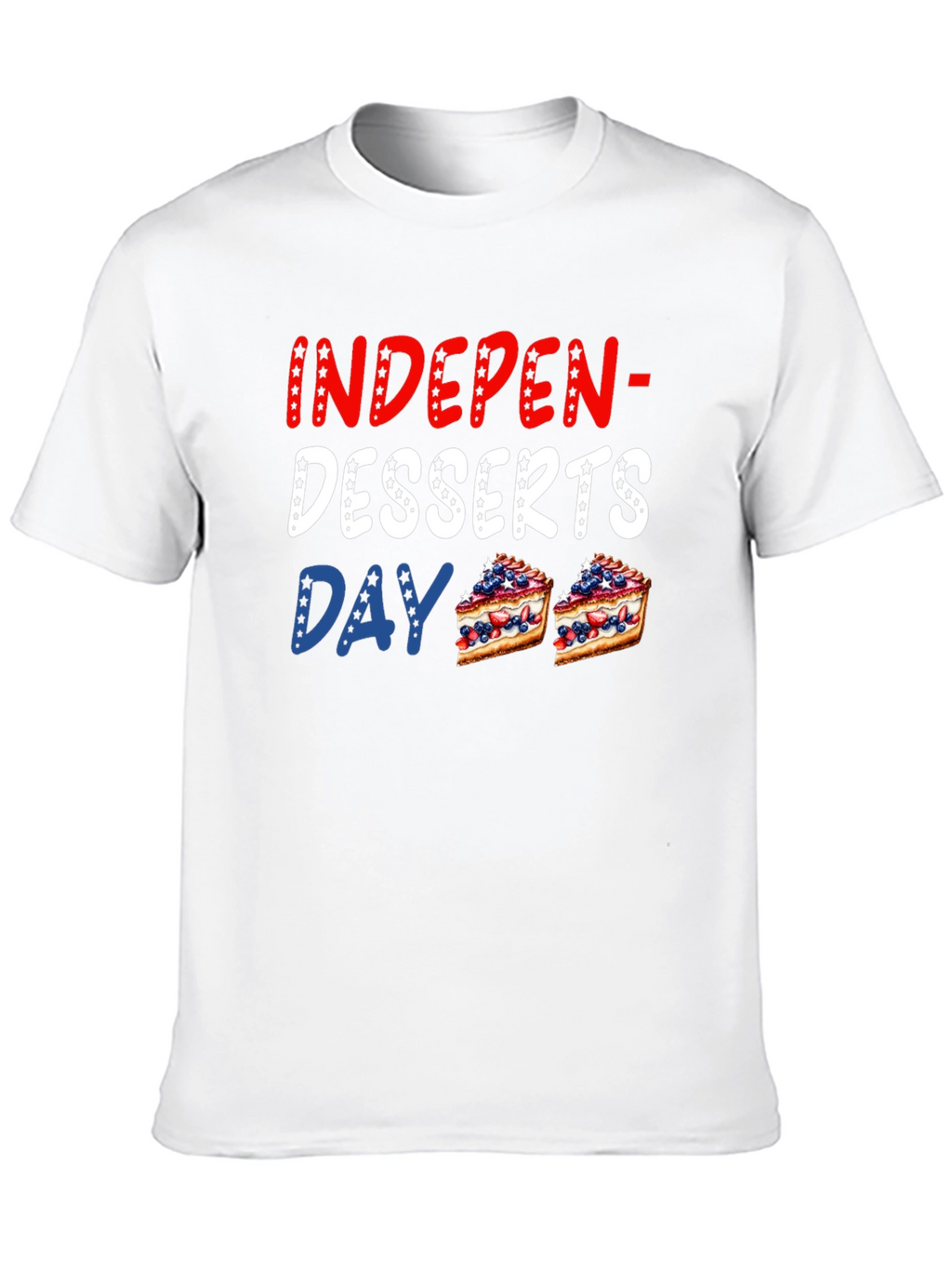Indepen-Desserts Day T-Shirt