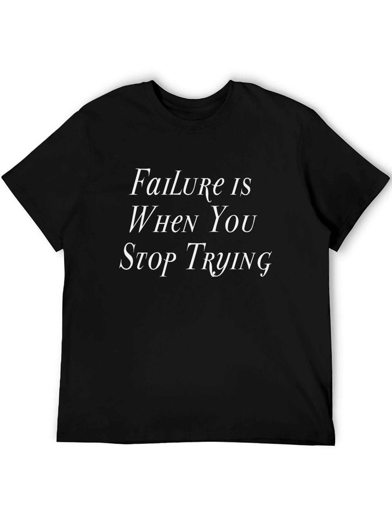 Motivational Failure Is... Graphic Black T-Shirt