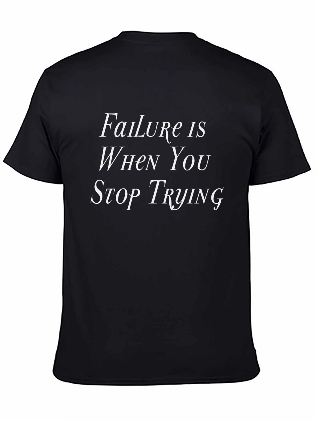 Motivational Failure Is... Graphic Black T-Shirt