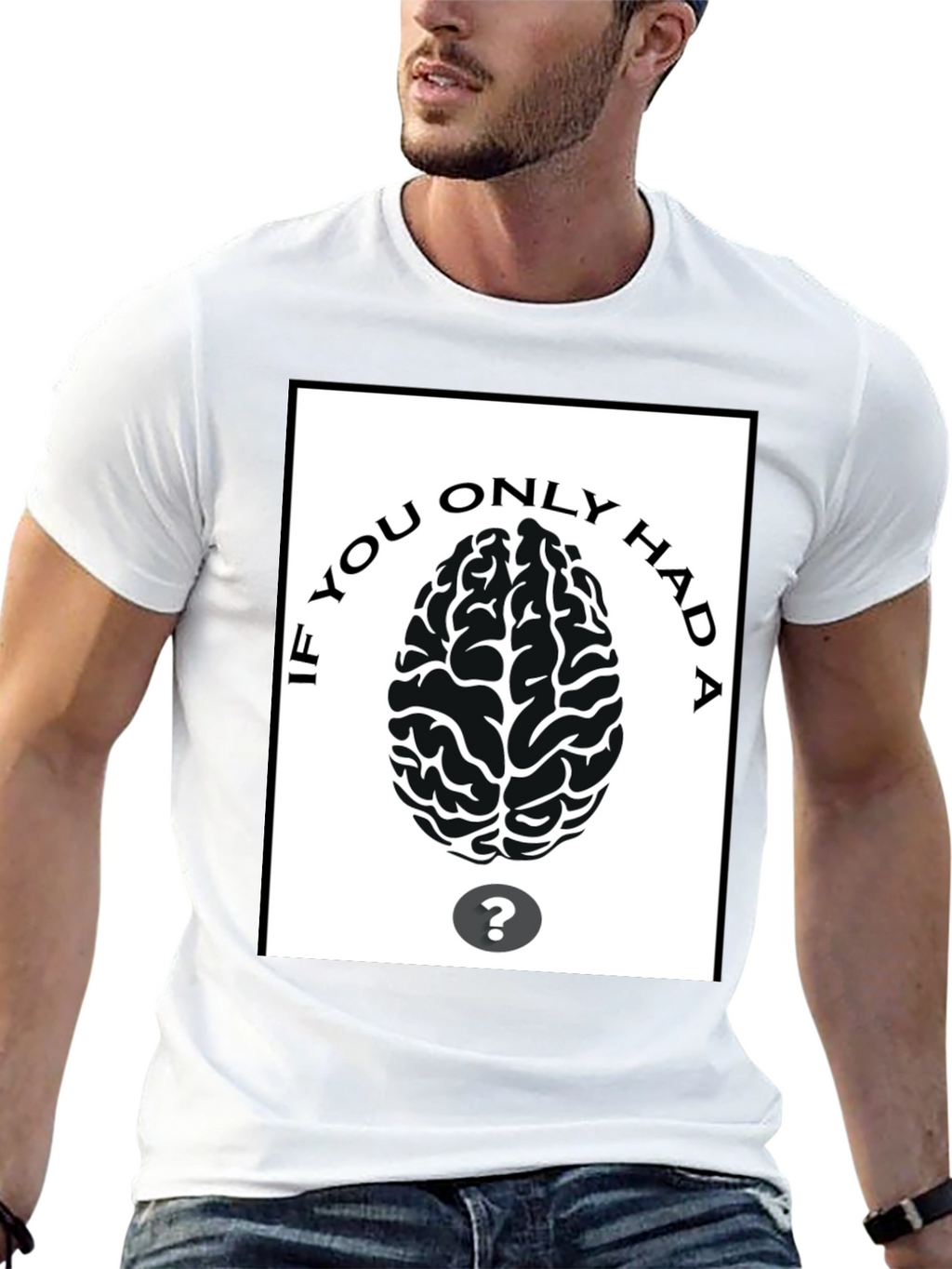 If You Only Had A Brain T-Shirt