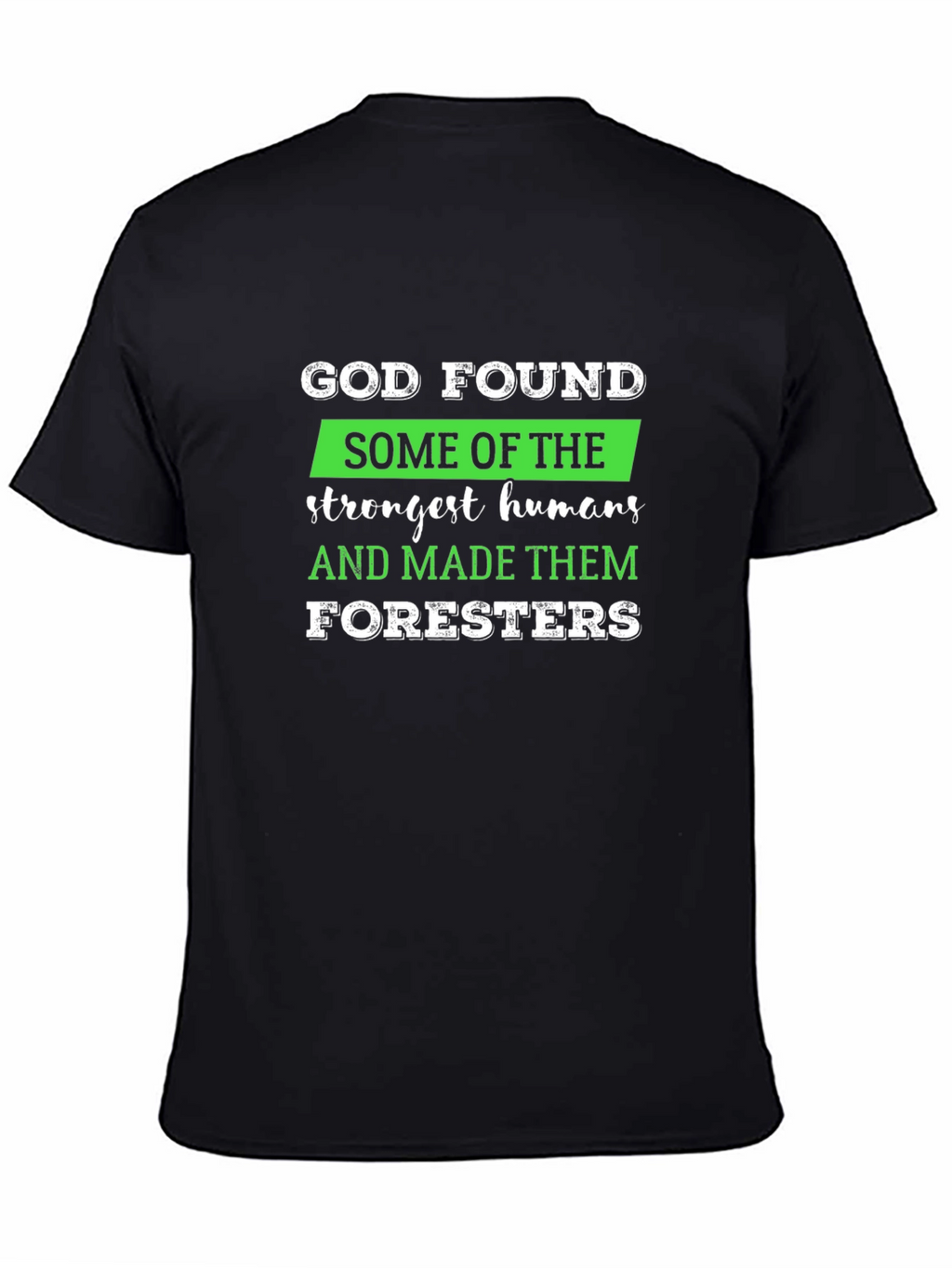 God Found Foresters T-Shirt