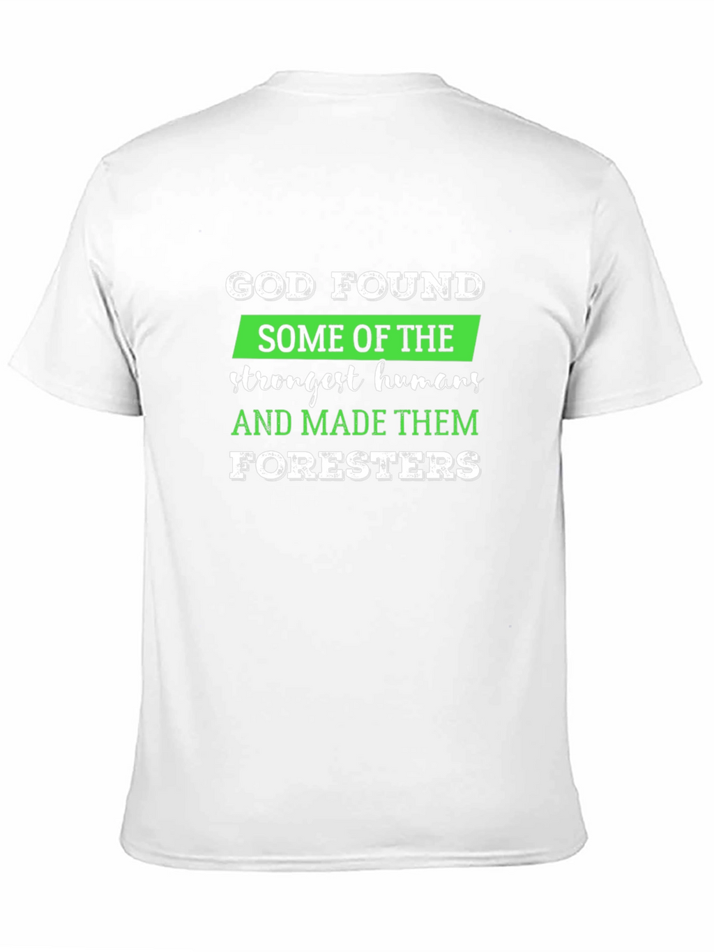 God Found Foresters T-Shirt