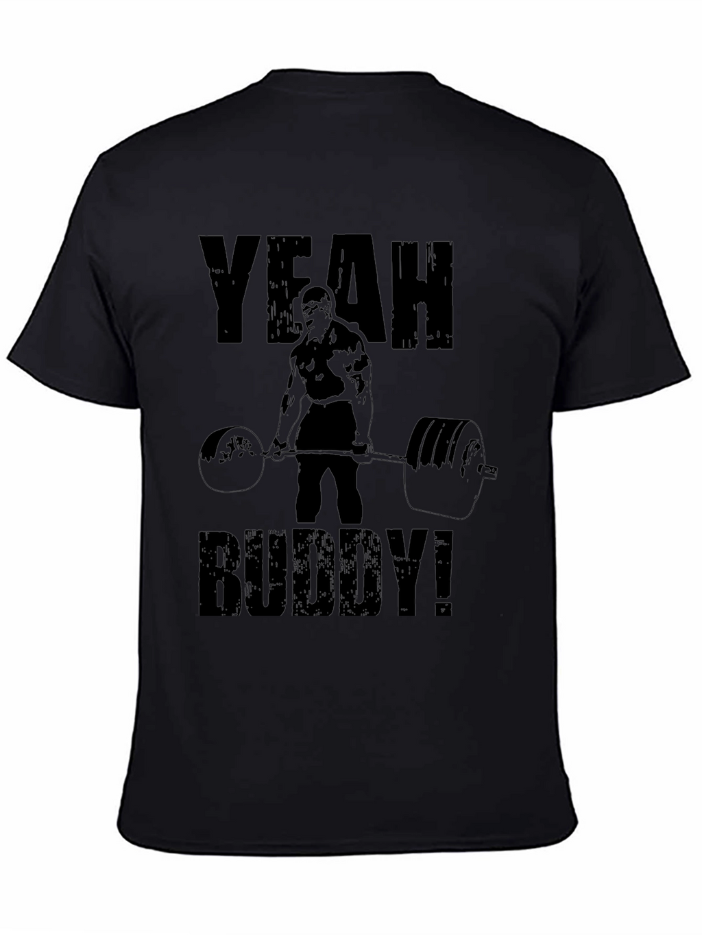 Yeah Buddy! Black T-Shirt Gym Motivation