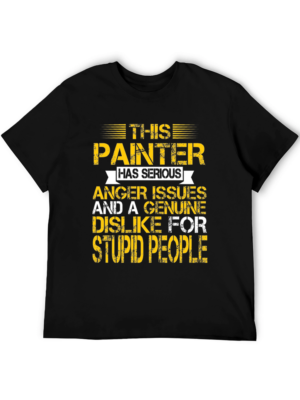 This Painter Has Serious Anger Issues Graphic Tee