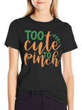 Too Cute to Pinch St. Patricks Day Black T-Shirt