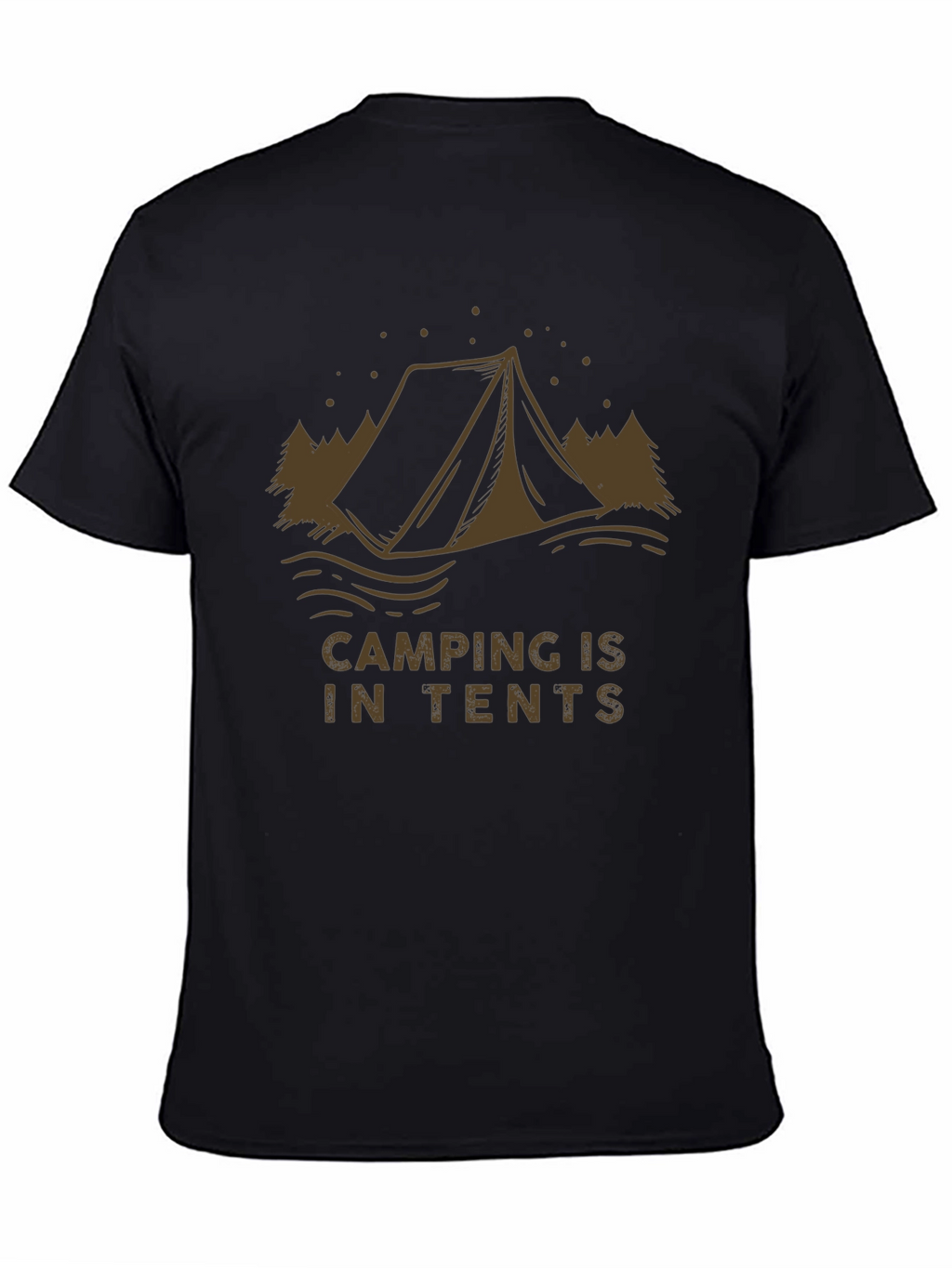 Camping is in Tents Graphic Tee - Black