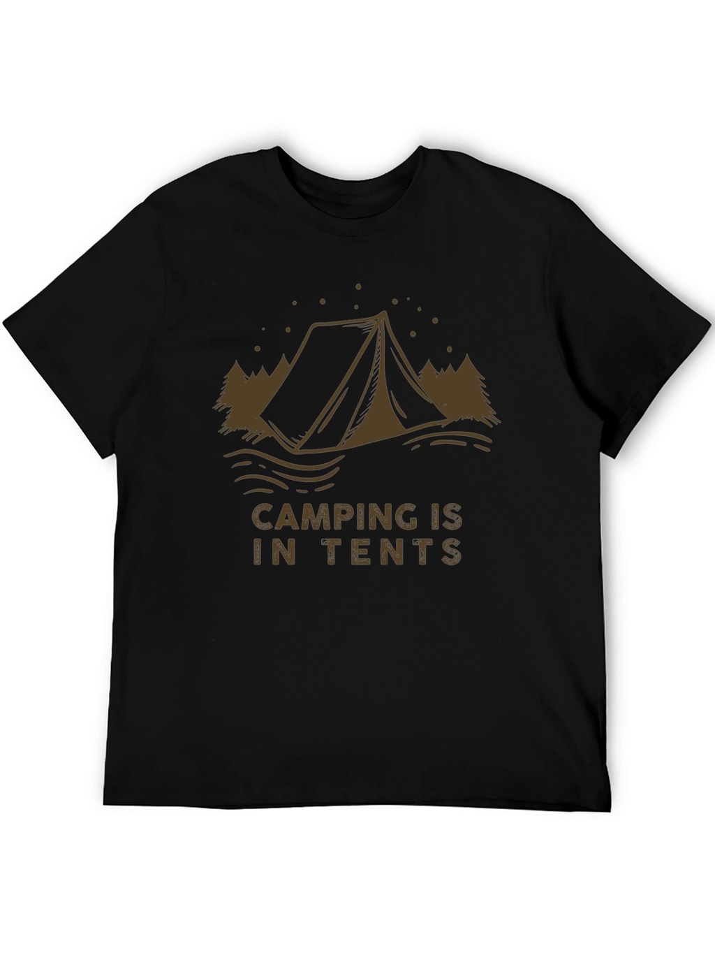Camping is in Tents Graphic Tee - Black