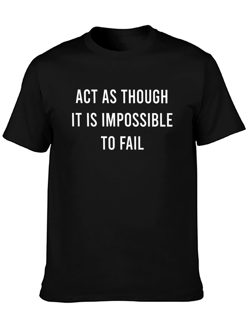 Impossible to Fail Graphic T-Shirt